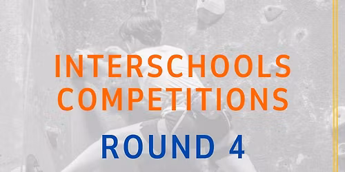 Interschools Climbing Competition - Round 4