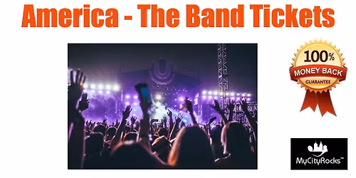 America - The Band Tickets Syracuse NY Crouse Hinds Theater Mulroy Civic Center At Oncenter