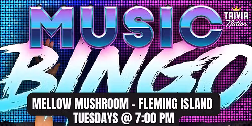 Trivia Nation live Music Bingo at Mellow Mushroom Fleming Island Tuesdays at 7pm $80 in prizes!