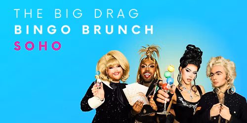 The Big Drag Bingo Brunch- Soho