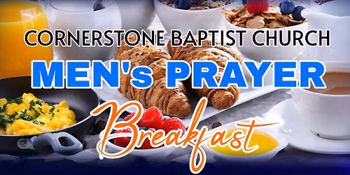 MEN'S PRAYER BREAKFAST  (DOORS OPEN @ 0800am)