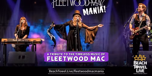 Fleetwood Mac Mania - A Tribute to Fleetwood Mac