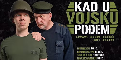 Brdovec: "Kad u vojsku po\u0111em" - nova predstava Zlatana Zuhri\u0107a i Tina Sedlara @Kino Brdovec