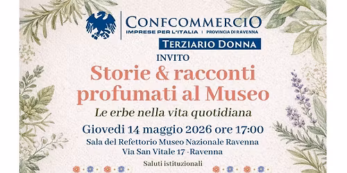 STORIE & RACCONTI PROFUMATI AL MUSEO | Confcommercio Ravenna - Terziario Donna
