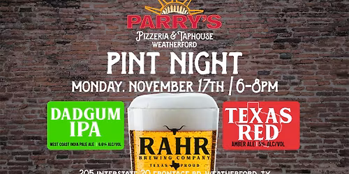 Rahr Pint Night @ Parry's Pizzeria & Taphouse - Weatherford