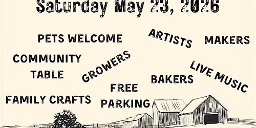 Celebrate Local: Farmers' & Makers Market Season Kick-Off!