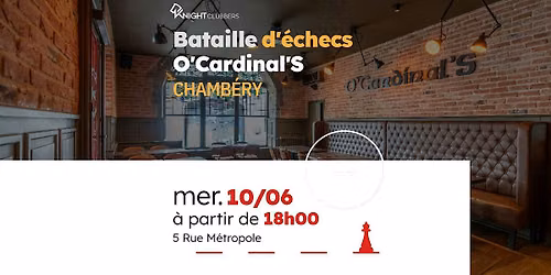 Rencontre d'\u00e9checs - Chamb\u00e9ry - O'Cardinal'S