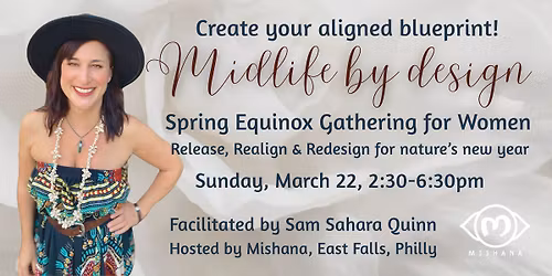 Midlife by Design: Spring Equinox Women's Gathering, March 22, Mishana Philly