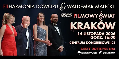 Kraków • 14.11.2026 • „Filmowy Świat" • Filharmonia Dowcipu i Waldemar Malicki • NOWY PROGRAM