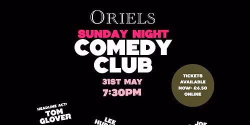 ORIELS SUNDAY NIGHT COMEDY CLUB