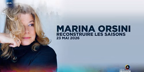 Marina Orsini - Reconstruire les saisons | Th\u00e9\u00e2tre Granada | Sherbrooke