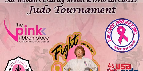 9th Annual Fight for the Cure All Womens Charity Breast & Ovarian Cancer Judo Tournament 