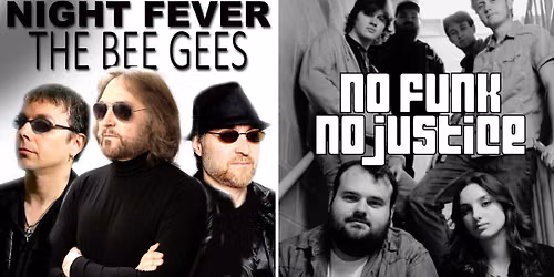 NIGHT FEVER The Bee Gees Tribute and NO FUNK NO JUSTICE High Energy Dance Cover Band from Youngstown