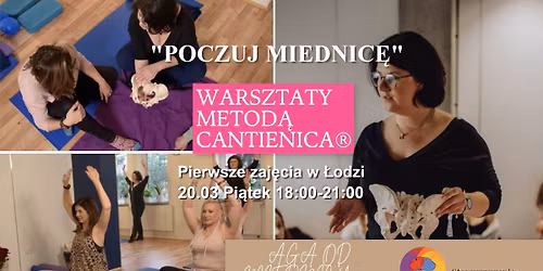 POCZUJ MIEDNIC\u0118 - CANTIENICA, trening mi\u0119\u015bni g\u0142\u0119bokich dla cia\u0142a i duszy.