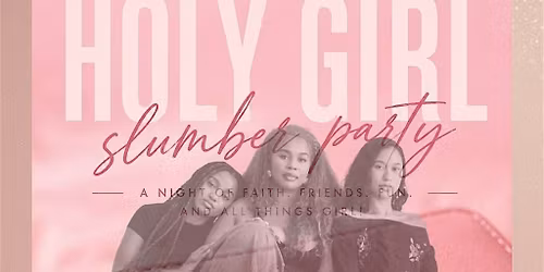 Holy Girl Slumber Party