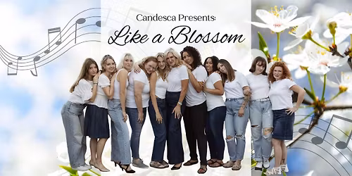 Candesca presents: Like A Blossom - An Evening of Ethereal Song