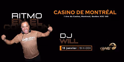 DJ WILL AU CASINO DE MONTREAL : 15 JANVIER 2026
