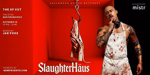 Slaughterh\u00e4us: The Sf Cut | San Francisco (21+)