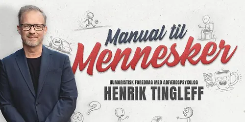 Manual til mennesker - foredrag med Henrik Tingleff Aarhus