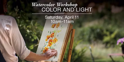 Watercolor Workshop - Color and Light