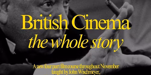 BRITISH CINEMA - The Whole Story