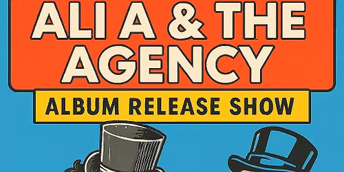 ALI A AND THE AGENCY with GHOST MOONE + DAN E.T. at THE REBEL LOUNGE (ALBUM RELEASE)