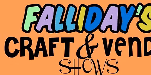 3rd Annual Falliday's Craft Show 2025! 