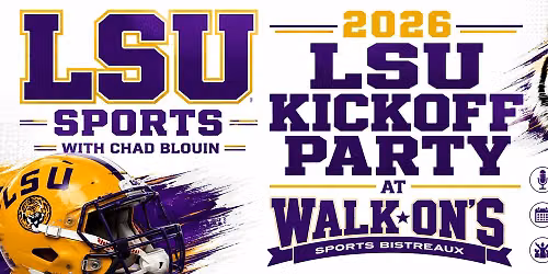 LSU SPORTS WITH CHAD BLOUIN 2026 LSU KICKOFF PARTY 