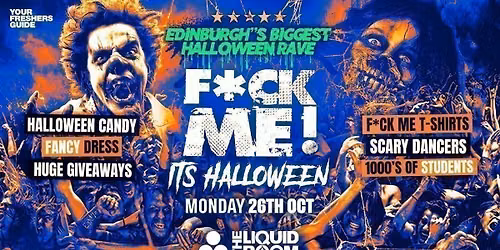 F*CK ME It's Halloween | Edinburgh Freshers 2026 - First 100 Tickets SOLD OUT \u2705