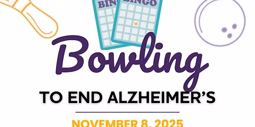 BINGO BOWLING TO END ALZHEIMER'S!