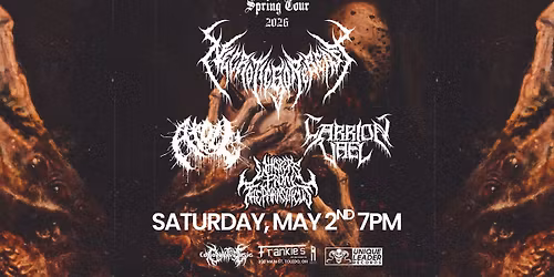 NecroticGoreBeast, Carrion Vael, Atoll & More LIVE at Frankies Saturday May 2nd at Frankies