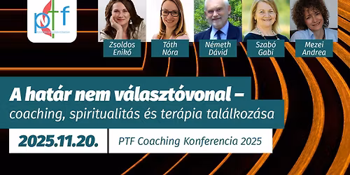 A hat\u00e1r nem v\u00e1laszt\u00f3vonal \u2013 coaching, spiritualit\u00e1s \u00e9s ter\u00e1pia tal\u00e1lkoz\u00e1sa (konferencia)