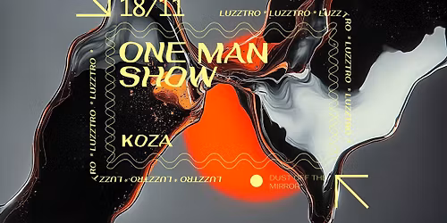One Man Show: KoZa | Luzztro 