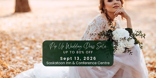 Saskatoon Pop Up Wedding Dress Sale