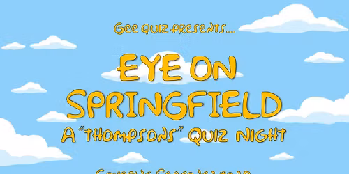 Eye On Springfield: A "Thompsons" Quiz Night @ Muy Muy, Chch