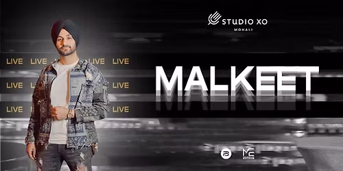 Studio XO Presents Malkeet
