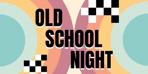 Old School Night!