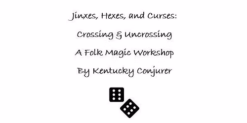 Jinxes, Hexes, & Curses (Session 2)