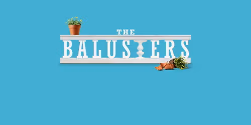 The Balusters