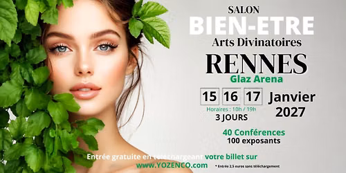 RENNES - Salon Bien-\u00eatre et Arts Divinatoires - 3\u00e8me \u00e9dition au GLAZ ARENA - JANVIER 2027