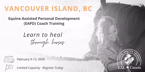 Equine Assisted Personal Development (EAPD) Coach Training @ Vancouver Island, BC