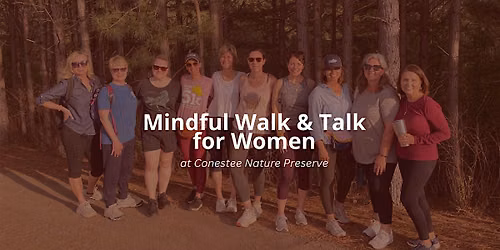 Mindful Walk & Talk for Women at Conestee Nature Preserve