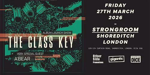 OSP Presents: The Glass Key (Album Launch) + A'Bear