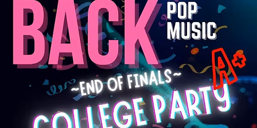 End of Finals College Party