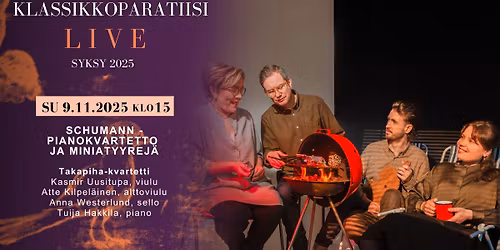 Klassikkoparatiisi LIVE: Schumann - pianokvartetto ja miniatyyrej\u00e4