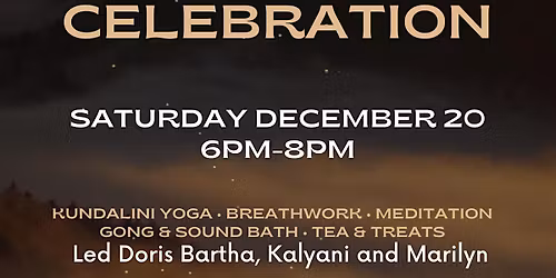 Winter Solstice Celebration (Kundalini Yoga X Sound Healing X Treats)