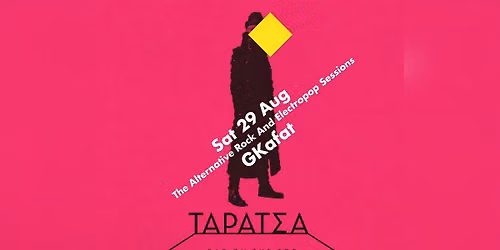Sat 29 Aug \/ The Alternative Rock & Pop Sessions\/ GKafat \/ Taratsa Bar