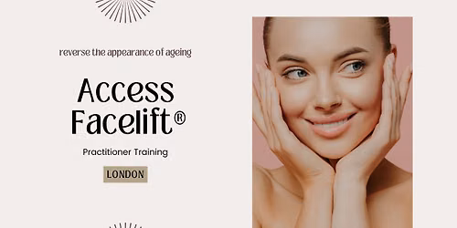 ACCESS FACELIFT\u00ae Practitioner Training  LONDON