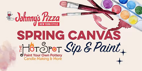 Spring Canvas Sip & Paint - Johnny's Pizza and The Hot Spot Studios