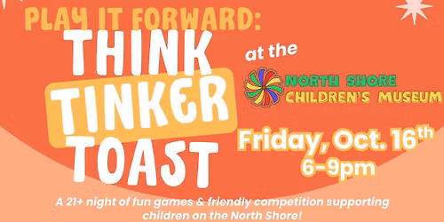Play it Forward: Think, Tinker, Toast!